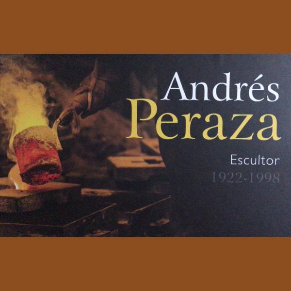 Peraza, Miguel. Andrés Peraza. Escultor (1922-1998).